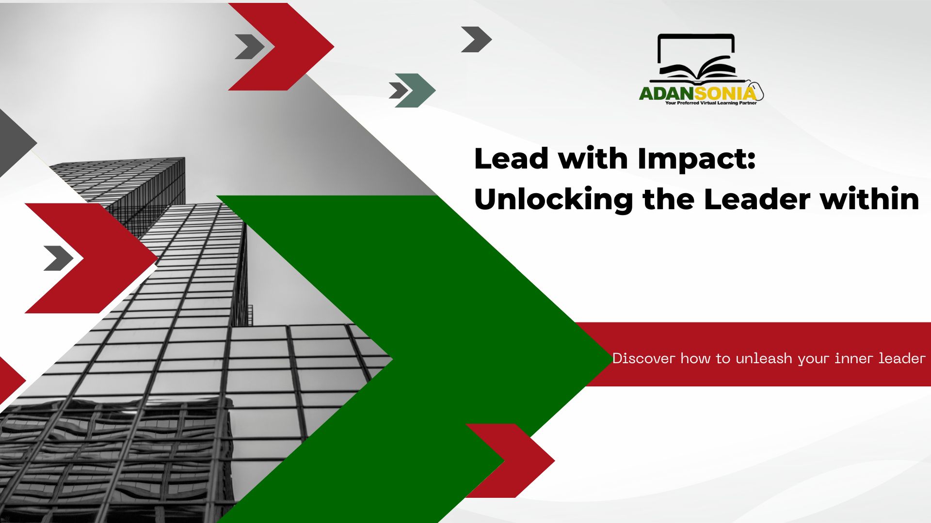 Lead with Impact: Unlocking the Leader Within